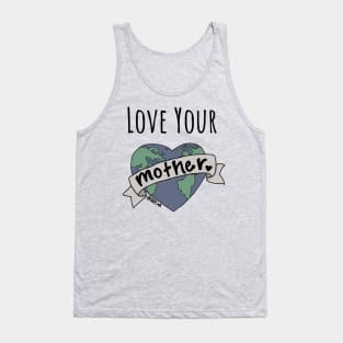 Love Your Mother Tank Top